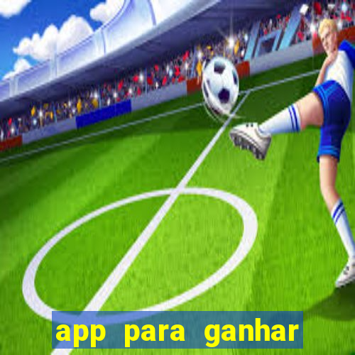 app para ganhar dinheiro jogando